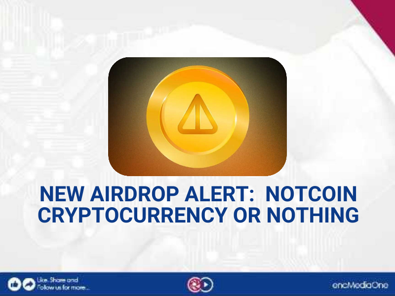 NEW AIRDROP ALERT: NOTCOIN CRYPTOCURRENCY OR NOTHING - Media One